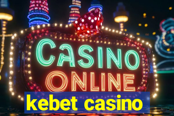 kebet casino